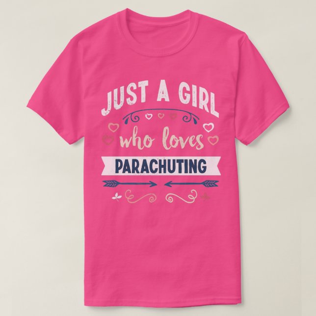 Bara en flicka som kärlek Parachuting Funny Gifts T Shirt (Design framsida)