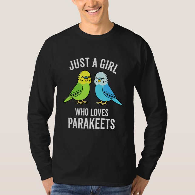 Bara en flicka som Kärlek parakeets Pet Bird Älska T Shirt (Framsida)