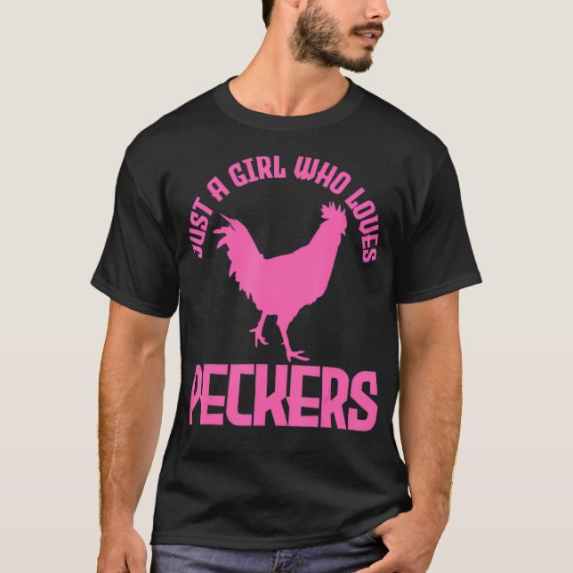 Bara en flicka som Kärlek Peckers Chicken Chicken T Shirt (Framsida)