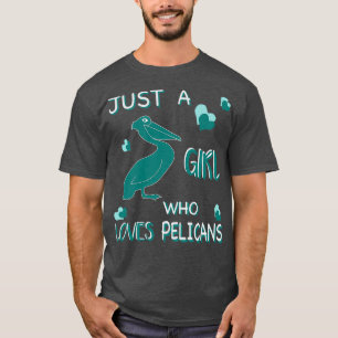 Bara en flicka som Kärlek Pelicans Shirt T