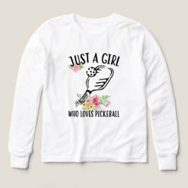 Bara en flicka som Kärlek Pickleball - Blommigt Pa T Shirt