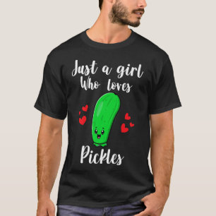 Bara en flicka som Kärlek Pickles Funny Pickle Gir T Shirt