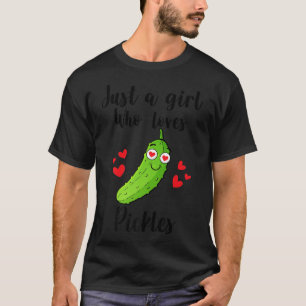 Bara en flicka som Kärlek Pickles Funny Pickle Gir T Shirt
