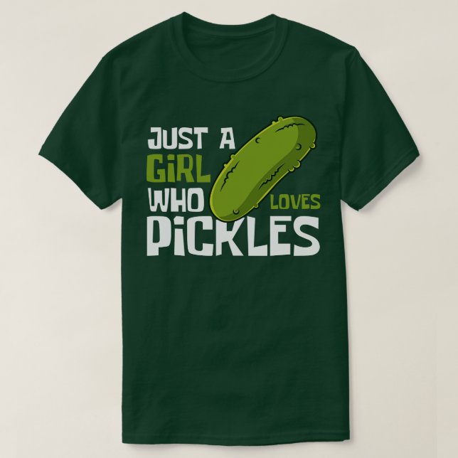 Bara en flicka som Kärlek Pickles Funny T Shirt (Design framsida)