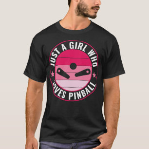 Bara en flicka som Kärlek Pinball Funny Pinball Ma T Shirt