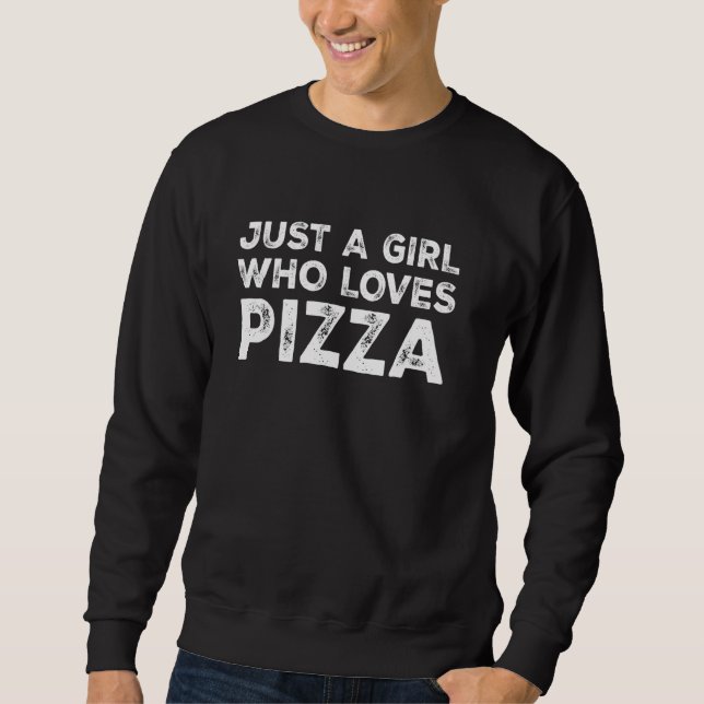 Bara en flicka som Kärlek Pizza, Pizza Älskare Lång Ärmad Tröja (Framsida)