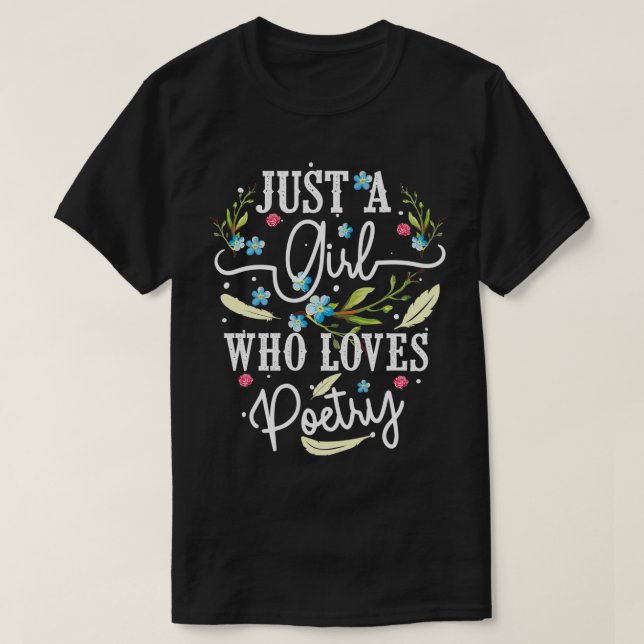 Bara en flicka som Kärlek Poetry Coola Dikt Lo T Shirt (Design framsida)