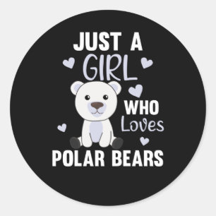 Bara en flicka som Kärlek Polar Bears - Cute Polar Runt Klistermärke