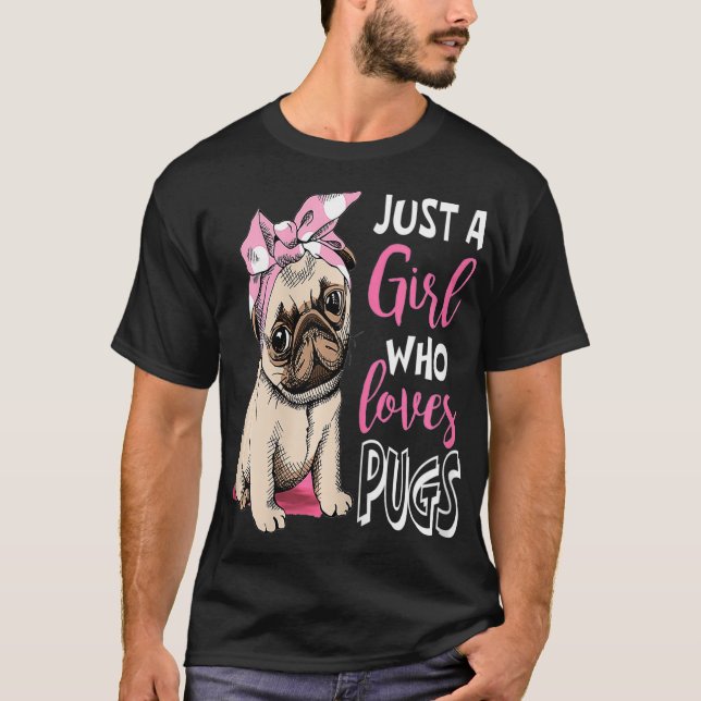 Bara en flicka som Kärlek Pugs Cute Pug Hund älska T Shirt (Framsida)