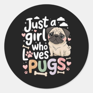 Bara en flicka som Kärlek Pugs Hund Djur älskare K Runt Klistermärke