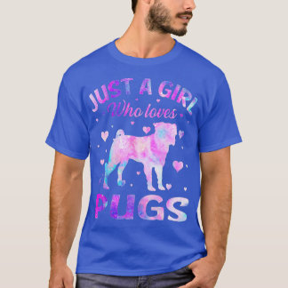 Bara en flicka som Kärlek Pugs Hund Funny Tie Dye T Shirt