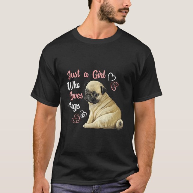 Bara en flicka som Kärlek Pugs Pug Hund älskare ge T Shirt (Framsida)