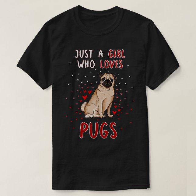 Bara en flicka som Kärlek Pugs T Shirt (Design framsida)