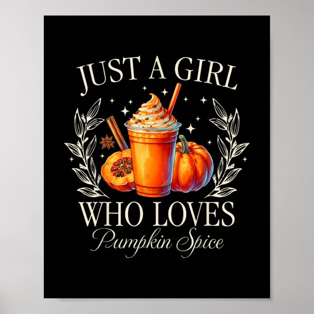 Bara en flicka som Kärlek Pumpkin Spice faller hös Poster (Framsidan)