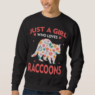 Bara en flicka som Kärlek Raccoons Djur älskare fö Lång Ärmad Tröja