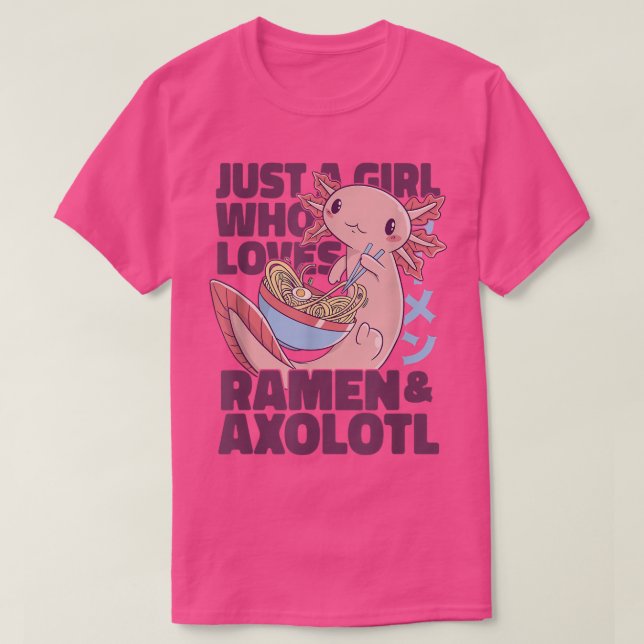 Bara en flicka som Kärlek Ramen och Axolotl T Shirt (Design framsida)