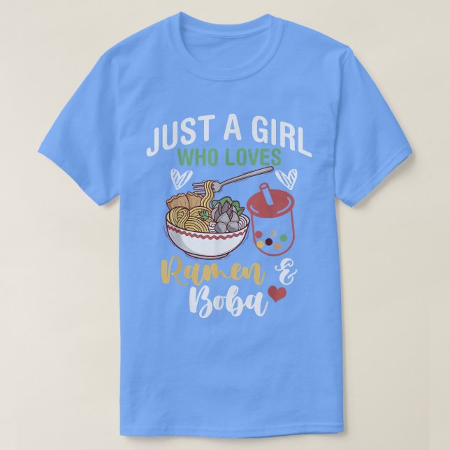 Bara en flicka som Kärlek Ramen och Boba Bubble Te T Shirt (Design framsida)