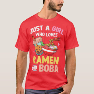 Bara en flicka som Kärlek Ramen och Boba japanska T Shirt