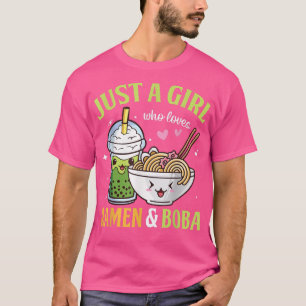 Bara en flicka som Kärlek Ramen och Boba Kawaii An T Shirt