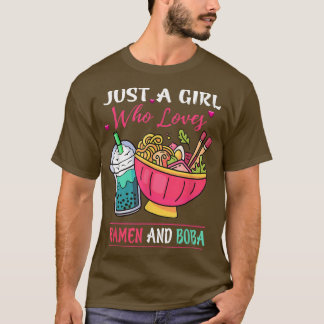 Bara en flicka som Kärlek Ramen och Boba Tea Kawai T Shirt