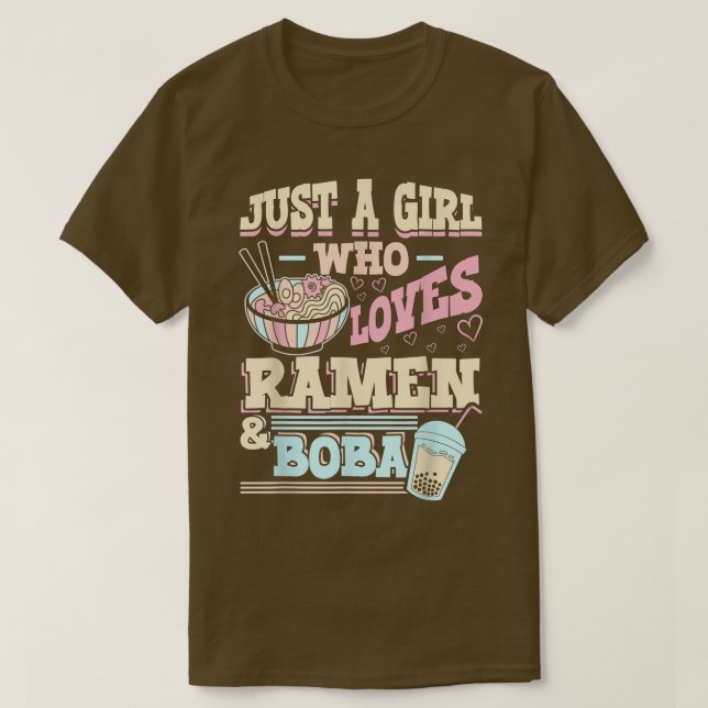 Bara en flicka som Kärlek Ramen och Bubble Tea 108 T Shirt (Design framsida)