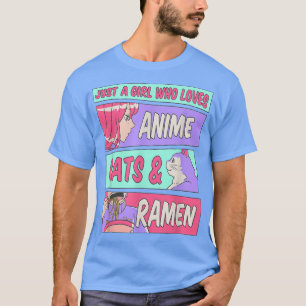 Bara en flicka som Kärlek Ramen och Kats Kawaii Ot T Shirt