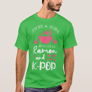 Bara en flicka som Kärlek Ramen och Kpop Pasta Sop T Shirt