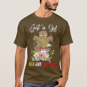 Bara en flicka som Kärlek Ramen och Monsters blomm T Shirt