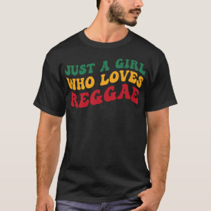 Bara en flicka som Kärlek Reggae Groovy Women Rast T Shirt