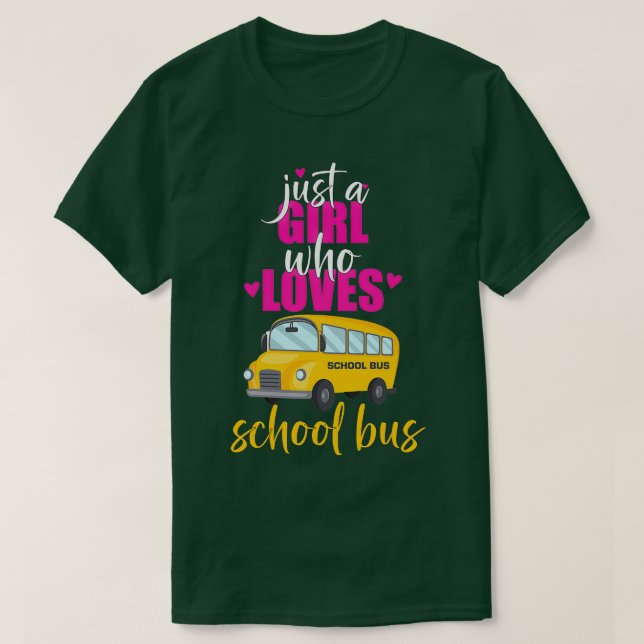 Bara en flicka som Kärlek School Buss 6 T Shirt (Design framsida)