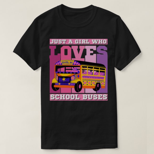 Bara en flicka som Kärlek School Buss 7 T Shirt (Design framsida)
