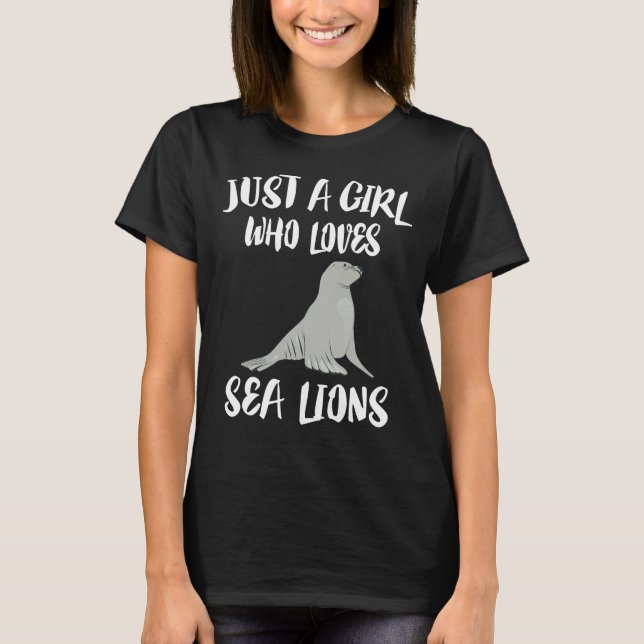 Bara en flicka som Kärlek Sea Lejon T Shirt (Framsida)