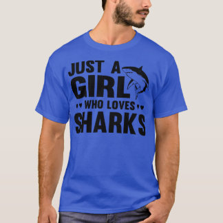 Bara en flicka som Kärlek SharksFunny Shark Älskar T Shirt