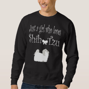 Bara en flicka som Kärlek Shih Tzu Hundar Premium Lång Ärmad Tröja
