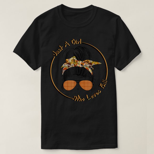 Bara en flicka som Kärlek sjunker Messy Bun Sungla T Shirt (Design framsida)