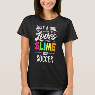 Bara en flicka som Kärlek Slime och idrottskvinna T Shirt