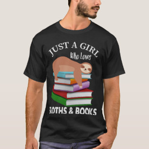 Bara en flicka som Kärlek Sloths och Bokar Bok Rea T Shirt