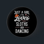Bara en flicka som Kärlek slottar och dansar gift- Knapp<br><div class="desc">Bara en flicka som Kärlek slottar och dansar Gift Sloth Älskare</div>