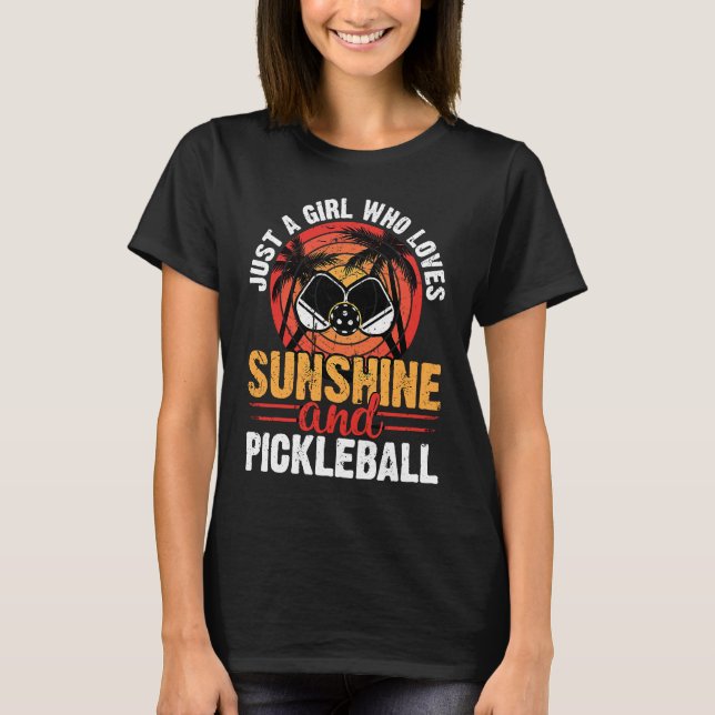 Bara en flicka som Kärlek solshine och Pickleball  T Shirt (Framsida)