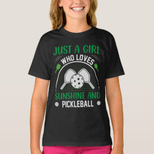 Bara en flicka som Kärlek solshine och Pickleball T Shirt