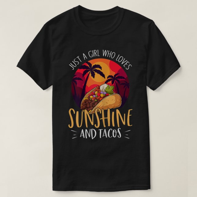 Bara en flicka som Kärlek solshine och Tacos - lus T Shirt (Design framsida)