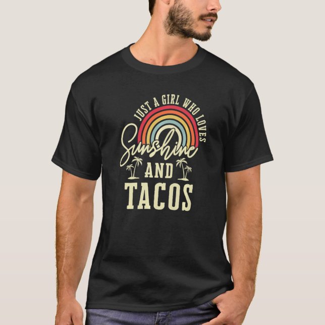 Bara en flicka som Kärlek solshine och Tacos Premi T Shirt (Framsida)