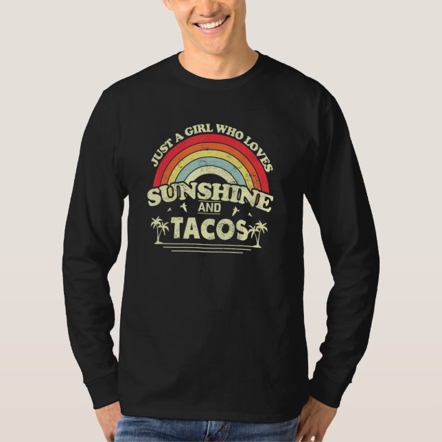 Bara en flicka som Kärlek solshine och Tacos T Shirt (Framsida)
