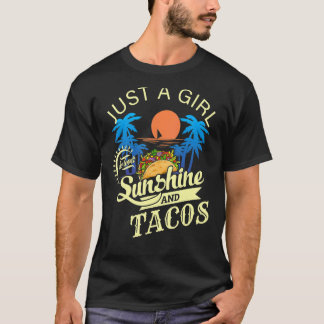 Bara en flicka som Kärlek solshine och Tacos T Shirt
