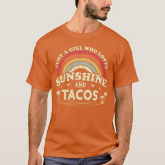 Bara en flicka som Kärlek solshine och Tacos T Shirt