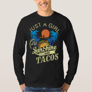 Bara en flicka som Kärlek solshine och Tacos T Shirt