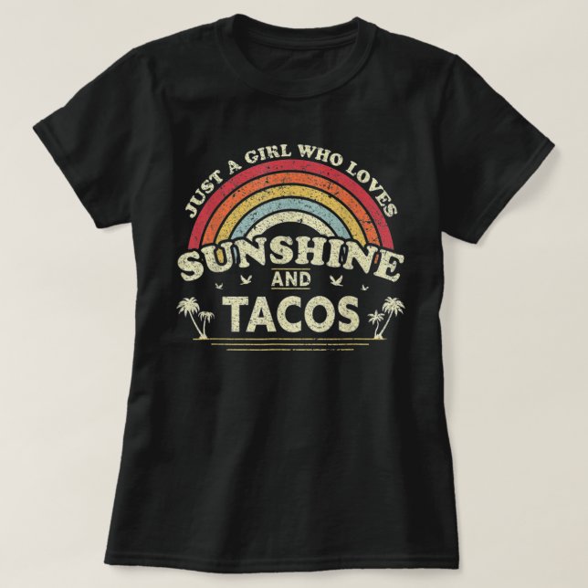 Bara en flicka som Kärlek solshine och Tacos T Shirt (Design framsida)