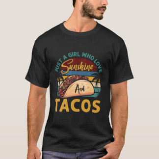 Bara en flicka som Kärlek solshine och Tacos Under T Shirt
