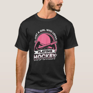 Bara en flicka som Kärlek spelar Hockey Fält Hocke T Shirt
