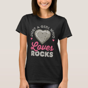 Bara en flicka som Kärlek Sten Geology Sten Collec T Shirt